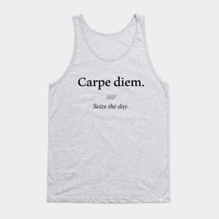 Latin quote: carpe diem, Seize the day. Tank Top